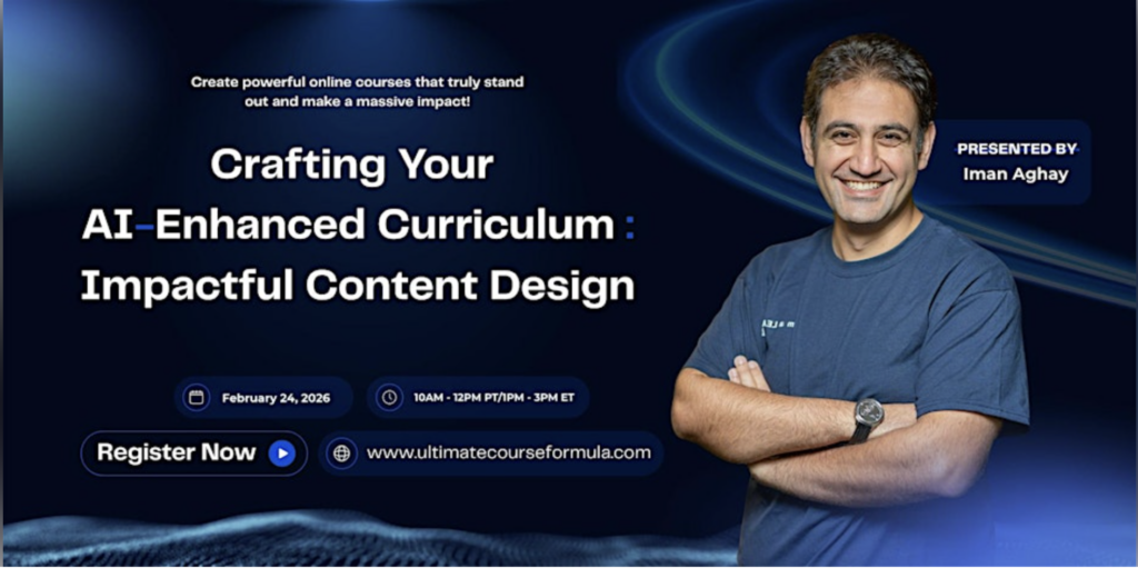 Webinar promo for “Crafting Your AI-Enhanced Curriculum: Impactful Content Design” presented by Iman Aghay, February 24, 2026.
